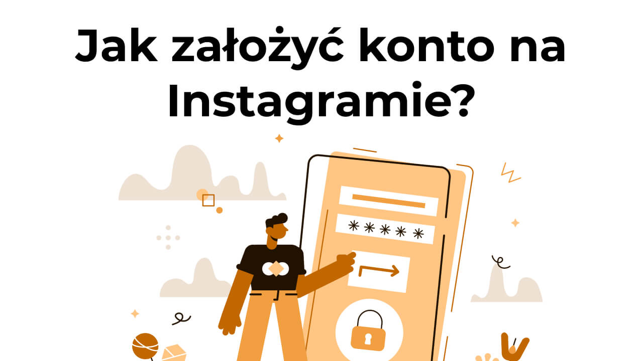 Jak założyć konto na Instagramie?