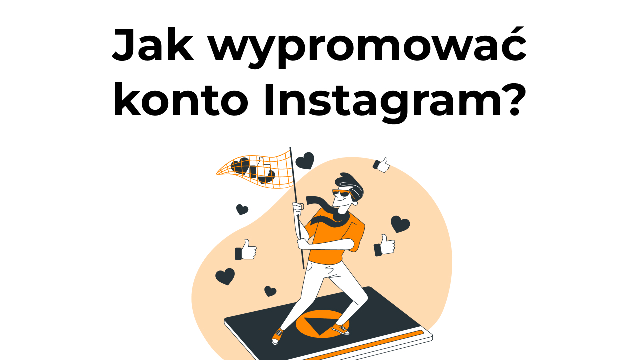 Jak wypromować konto Instagram?
